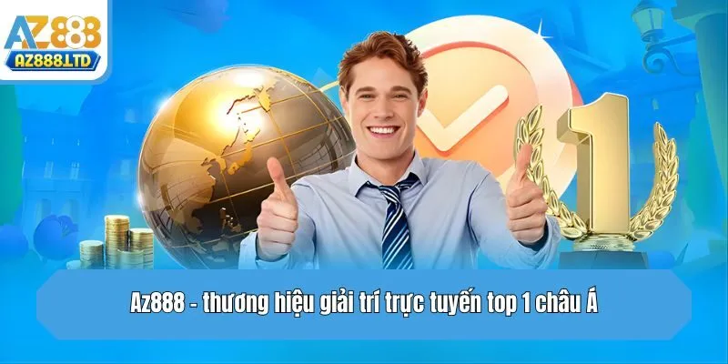 Az888 - thương hiệu giải trí trực tuyến top 1 châu Á