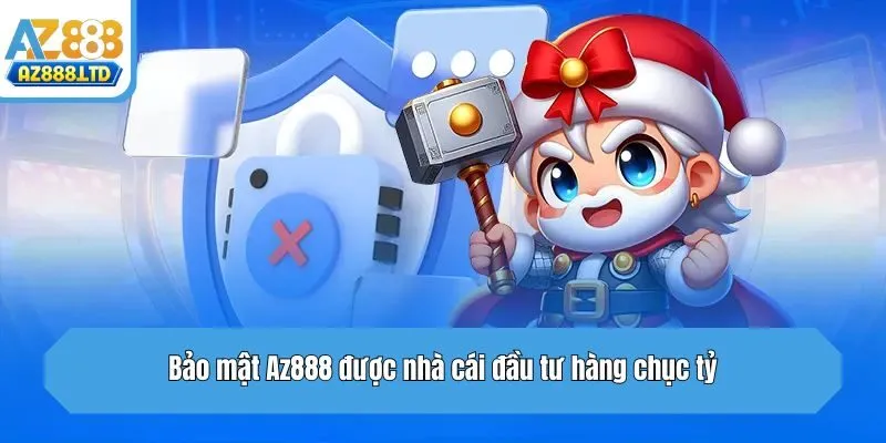 Bảo mật Az888 được nhà cái đầu tư hàng chục tỷ