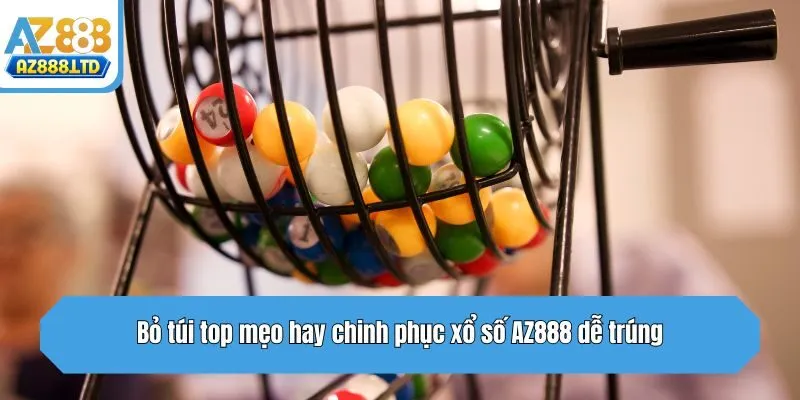 Bỏ túi top mẹo hay chinh phục xổ số Az888 dễ trúng