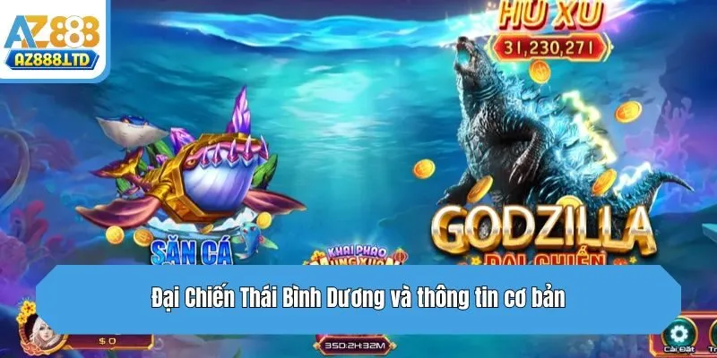 Đại Chiến Thái Bình Dương và thông tin cơ bản