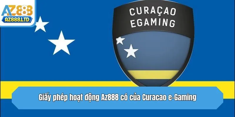 Giấy phép hoạt động Az888 có của Curacao e-Gaming