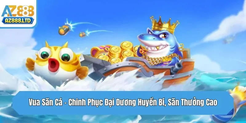 Vua Săn Cá - Chinh Phục Đại Dương Huyền Bí, Săn Thưởng Cao
